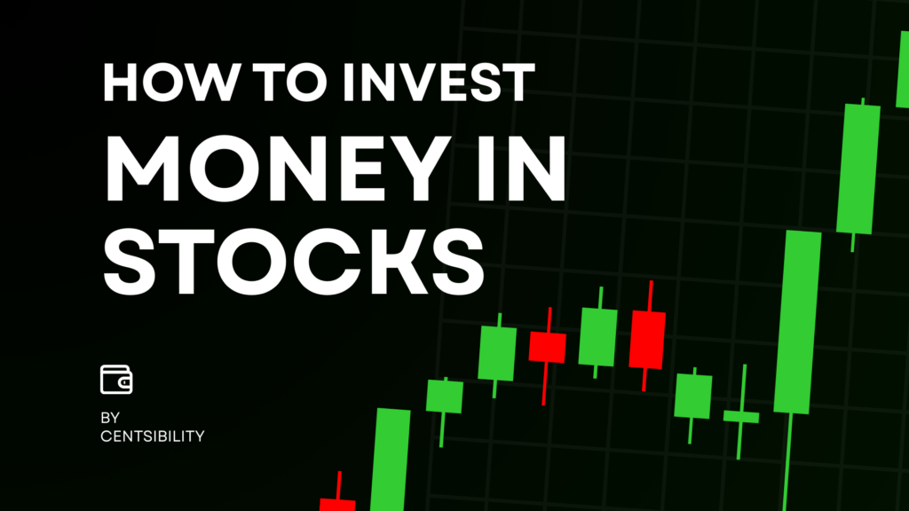 How to Invest Your Money in Stocks